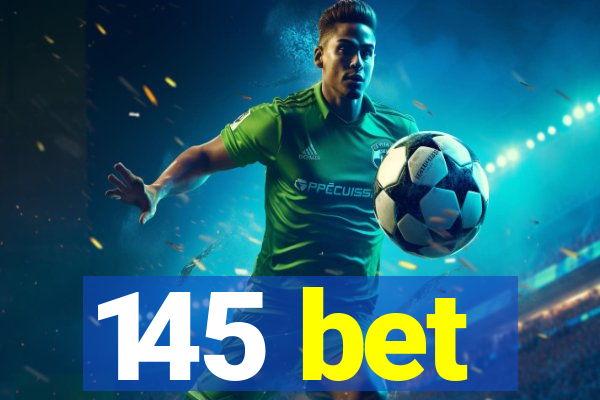 145 bet
